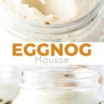 eggnog mousse collage