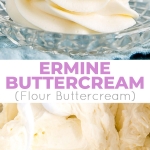 Ermine Frosting (also known as flour buttercream or heritage frosting) is an easy and delicious buttercream made with flour, sugar, milk, and butter. | livforcake.com