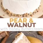 This Pear & Walnut Cake with Honey Buttercream is incredibly moist and packed with flavour. The perfect way to kick off the Fall season! | livforcake.com