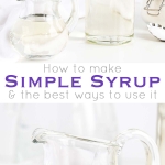 Make simple syrup at home with this quick and easy recipe! The perfect addition to your cakes, cocktails, and iced beverages. | livforcake.com